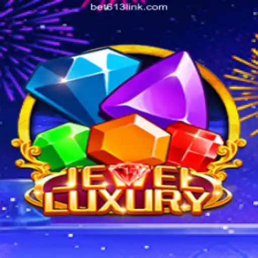 JewelLuxury: The Crown Jewel of Bet613.COM platform - Oficial Slots Brasil #1