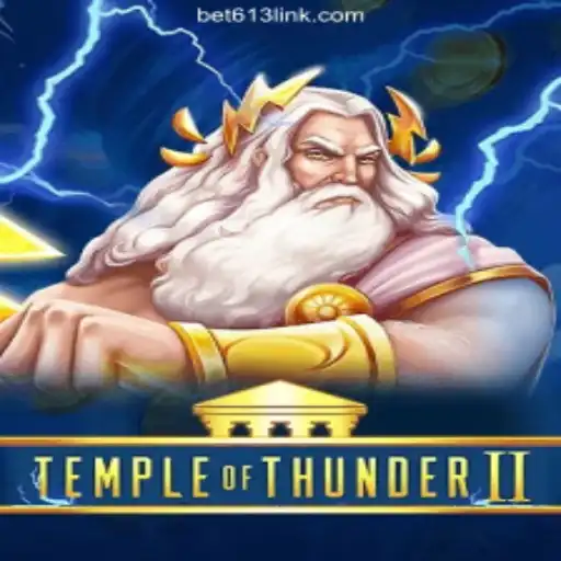 TempleofThunderII: An Electrifying Adventure Awaits on Bet613.COM